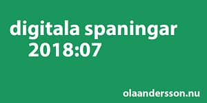 Digitala spaningar vecka 7 2018